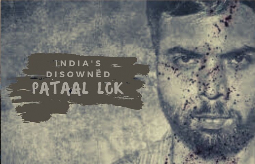 India’s Disowned: Pataal Lok