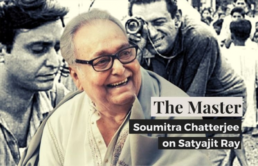 The Master: Soumitra Chatterjee on Satyajit Ray