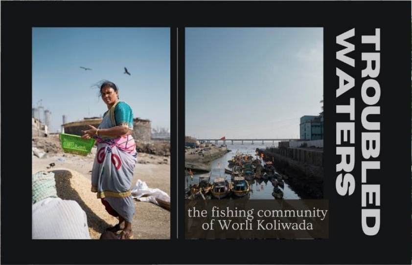 Troubled waters: The fishing community of Worli Koliwada