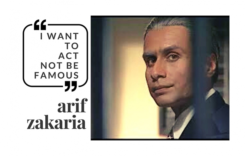 I want to act, not be famous: Arif Zakaria