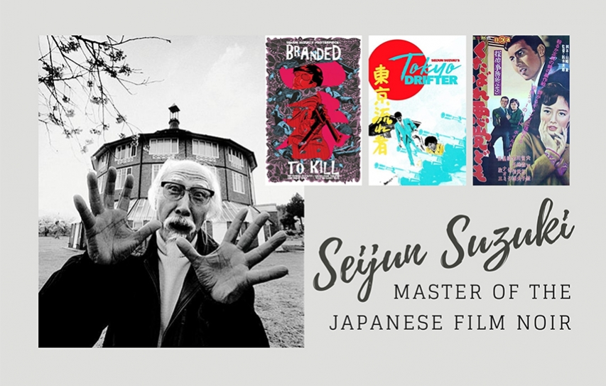 Seijun Suzuki: Master of the Japanese Film Noir