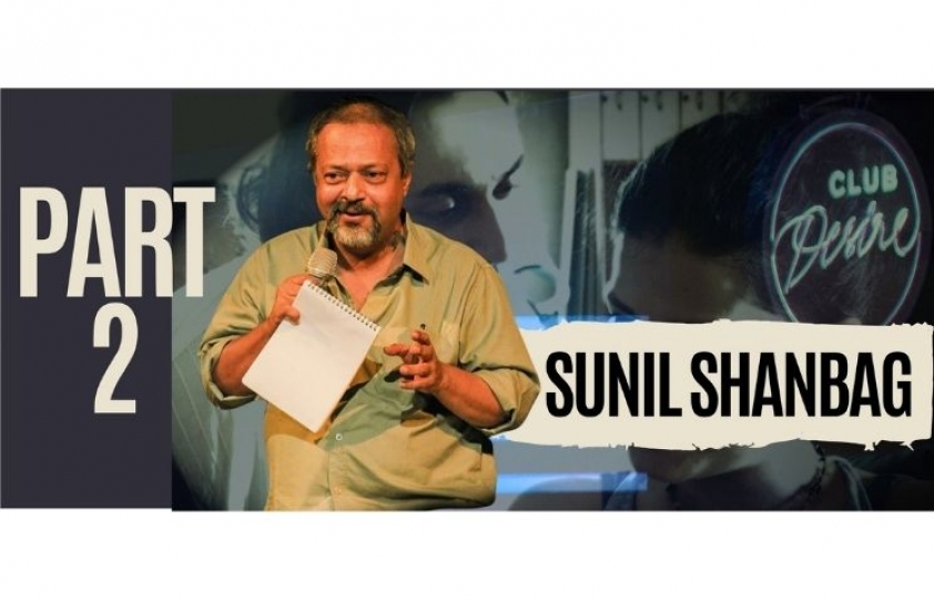 Sunil Shanbag: A Theatre Yatra! Part 2