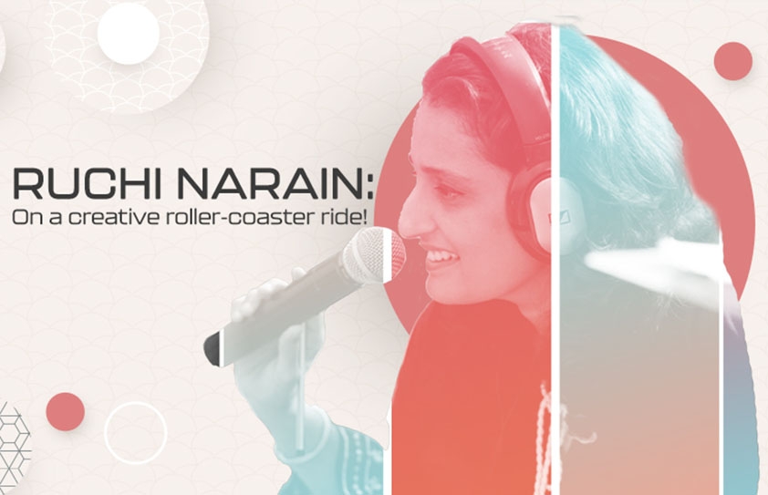 RUCHI NARAIN: On a creative roller-coaster ride!