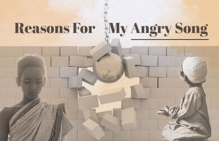 Reasons For My Angry Song