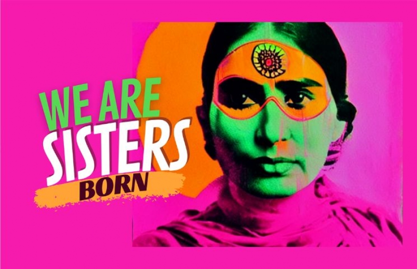 WE ARE SISTERS BORN