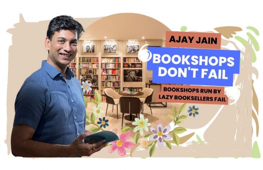 “Bookshops don’t fail. Bookshops run by lazy booksellers fail.”