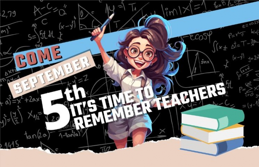 COME SEPTEMBER: IT IS TIME TO REMEMBER TEACHERS