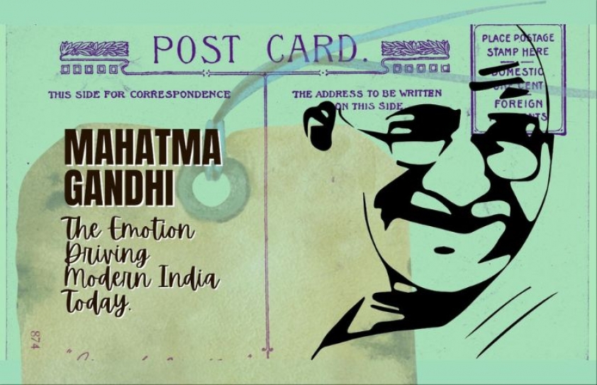 THE EMOTION DRIVING MODERN INDIA TODAY: MAHATMA GANDHI