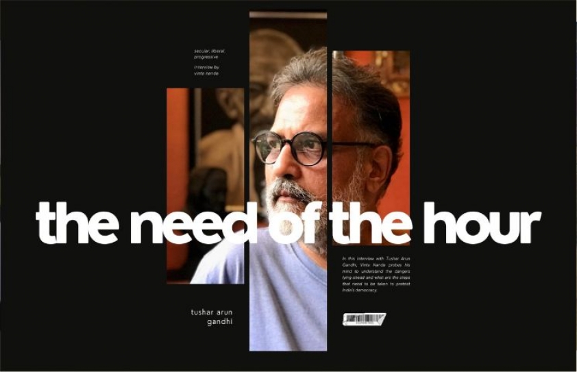 THE NEED OF THE HOUR: TUSHAR ARUN GANDHI