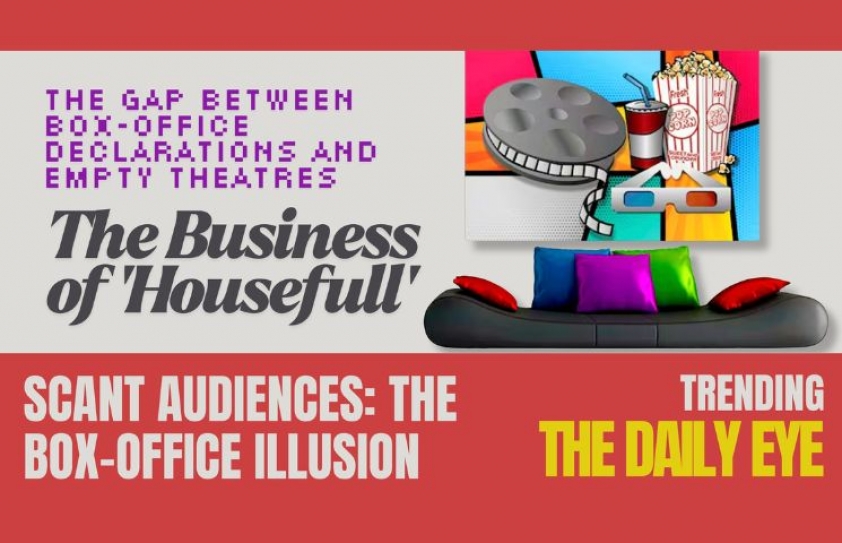 HOUSEFULL WITHOUT AUDIENCES: THE BOX-OFFICE ILLUSION