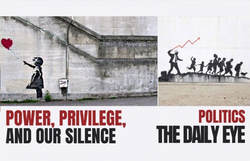 POWER, PRIVILEGE, AND OUR SILENCE