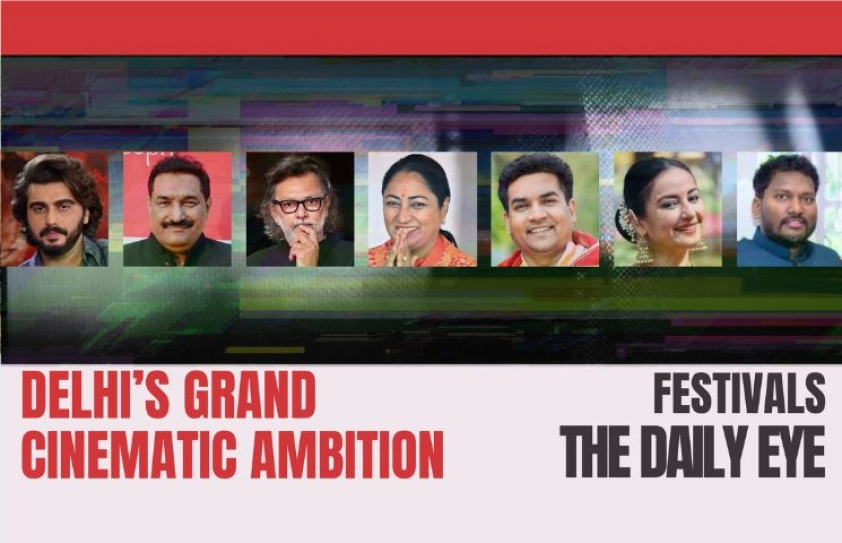 DELHI’S GRAND CINEMATIC AMBITION