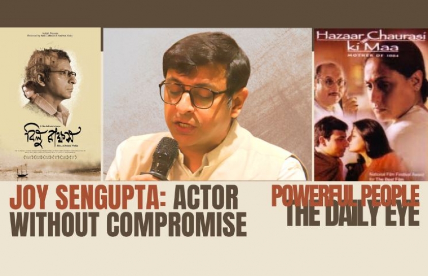 JOY SENGUPTA: ACTOR WITHOUT COMPROMISE