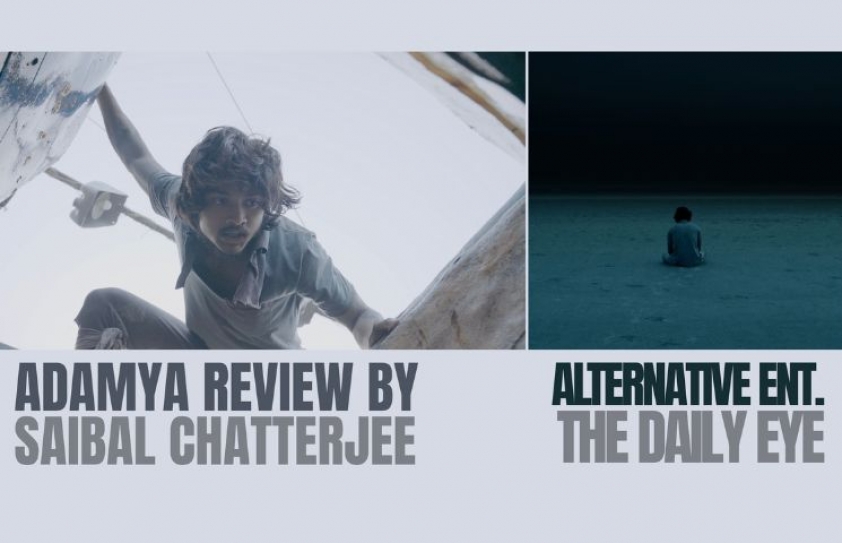 ADAMYA REVIEW BY SAIBAL CHATTERJEE