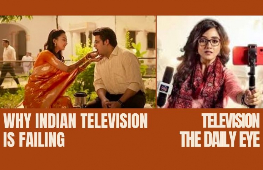 WHY INDIAN TELEVISION IS FAILING