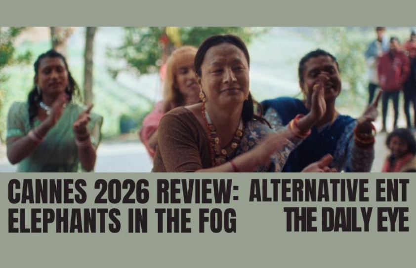 CANNES 2026 REVIEW: ELEPHANTS IN THE FOG