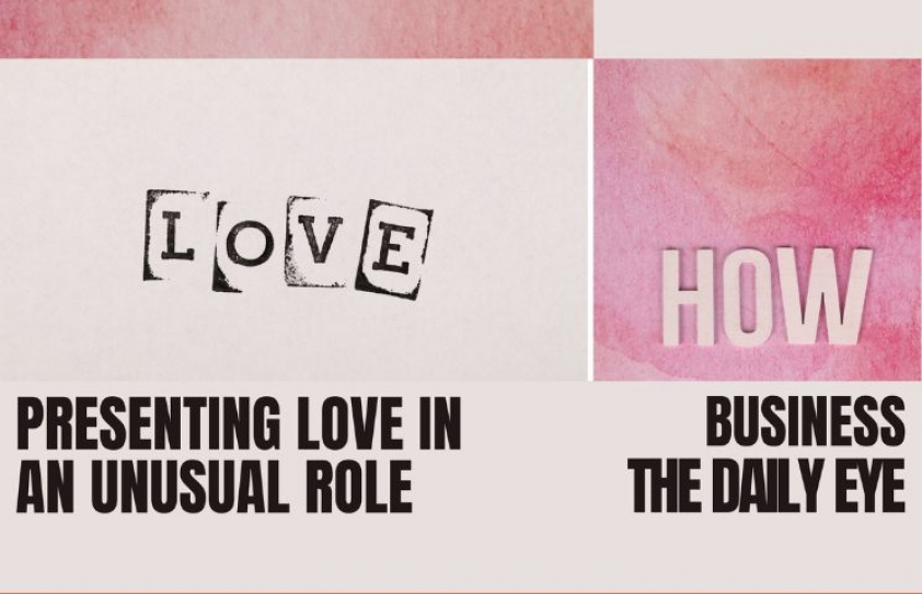PRESENTING LOVE IN AN UNUSUAL ROLE