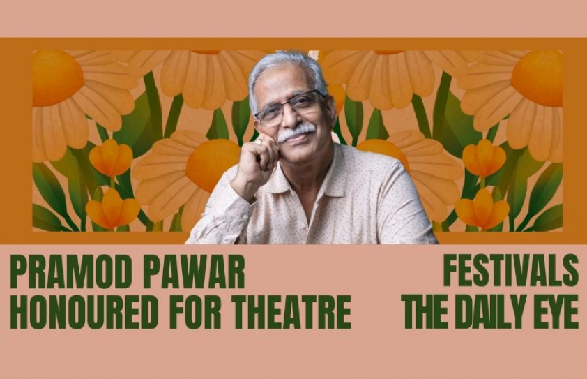 PRAMOD PAWAR HONOURED FOR THEATRE