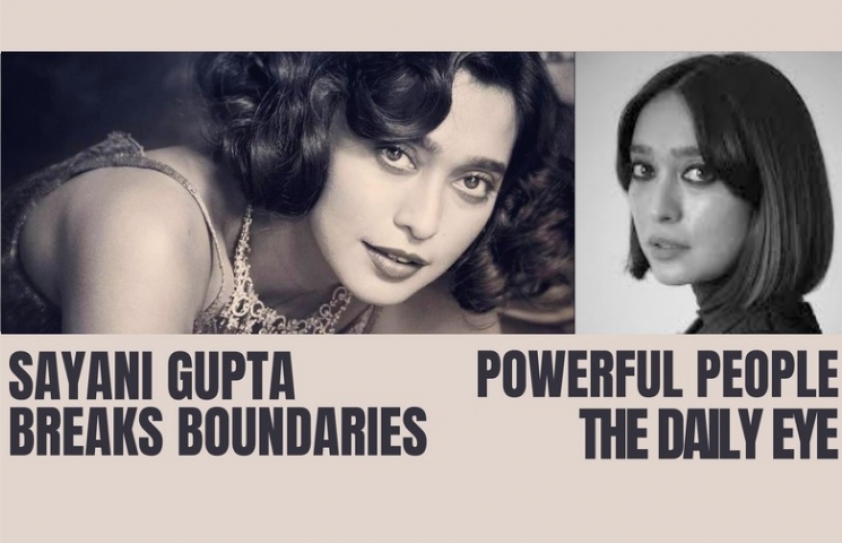 NO LIMITS: SAYANI GUPTA BREAKS BOUNDARIES