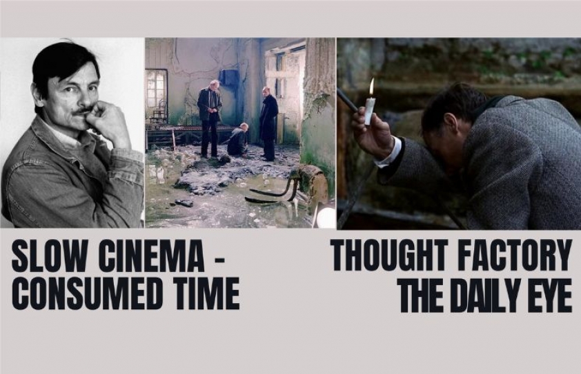 SLOW CINEMA AGAINST CONSUMED TIME