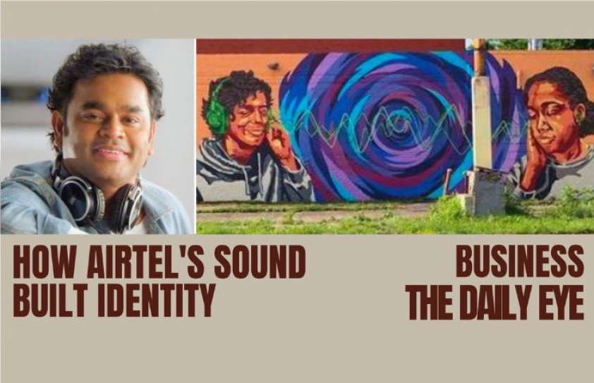HOW AIRTEL'S SOUND BUILT IDENTITY