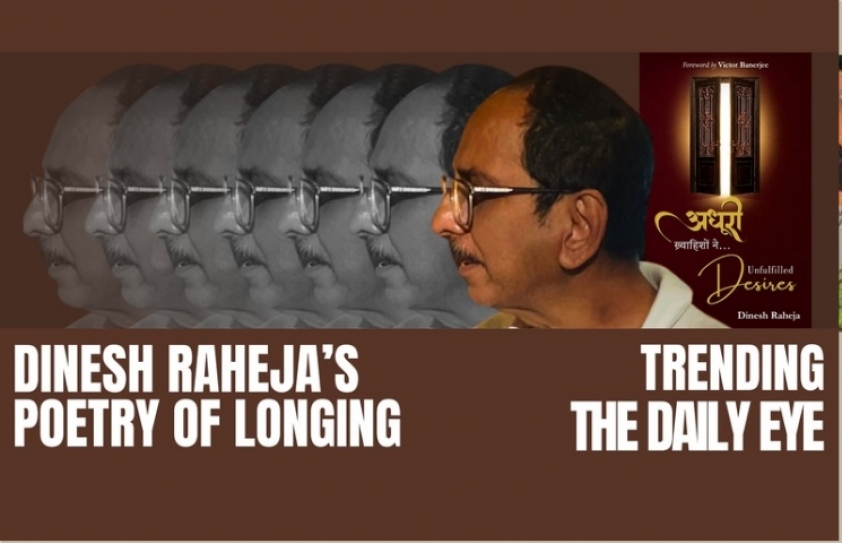 DINESH RAHEJA’S POETRY OF LONGING