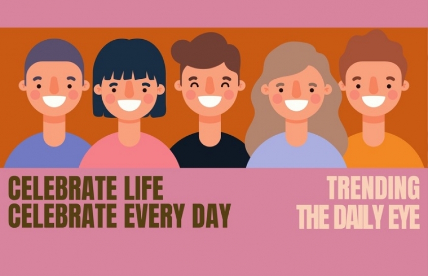 CELEBRATE LIFE CELEBRATE EVERY DAY