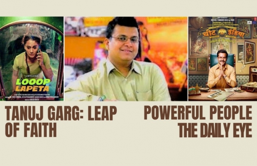 TANUJ GARG: LEAP OF FAITH