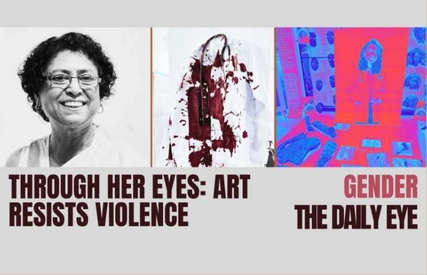 THROUGH HER EYES: ART RESISTS VIOLENCE