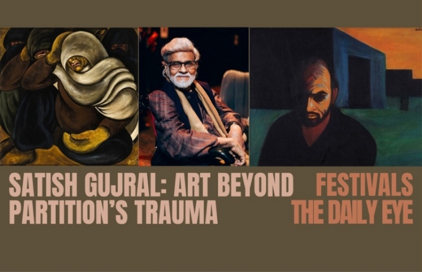 SATISH GUJRAL: ART BEYOND PARTITION’S TRAUMA