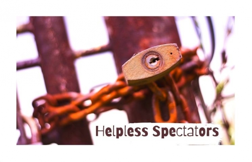 Sign of the times: Helpless Spectators