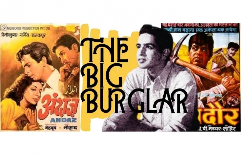 DILIP KUMAR: THE BIG BURGLAR